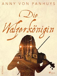 Die Walzerkönigin - Anny von Panhuys - ebook