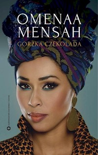 Gorzka czekolada - Omenaa Mensah - ebook + książka