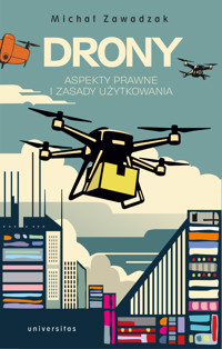 Drony. Aspekty prawne i zasady użytkowania - Zawadzak Michał - ebook