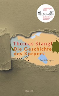 Die Geschichte des Körpers - Thomas Stangl - ebook