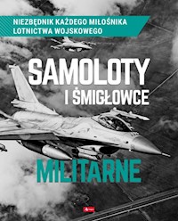 Samoloty i śmigłowce militarne - Kondracki Robert, Kuroczycki Mikołaj - książka