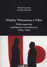 Między Warszawą a Tokio - Kuromiya Hiroaki, Pepłoński Andrzej - książka