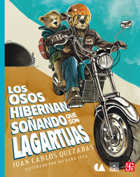 Los osos hibernan soñando que son lagartijas - Juan Carlos Quezadas - ebook