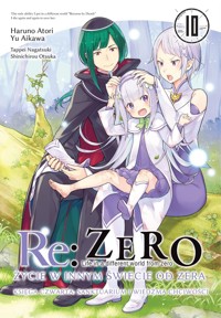 Re: Zero Życie w innym świecie od zera. Sanktuarium i Wiedźma Chciwości. Księga 4. Tom 10 - Haruno Atori - książka
