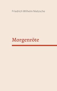 Morgenröte - Friedrich Wilhelm Nietzsche - ebook