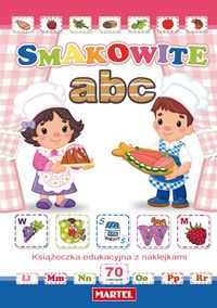Smakowite abc Książeczka edukacyjna z naklejkami - Wejner Maria - książka