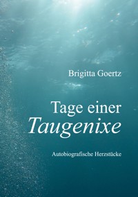 Tage einer Taugenixe - Brigitta Goertz - ebook
