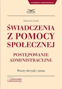 Świadczenia z pomocy społecznej Postępowanie administracyjne. - Szrajda Małgorzata - książka