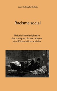 Racisme social - Jean-Christophe Grellety - ebook