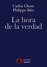 La hora de la verdad - Carlos Ghosn - ebook