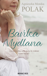 Bańka mydlana - Agnieszka Monika Polak - ebook