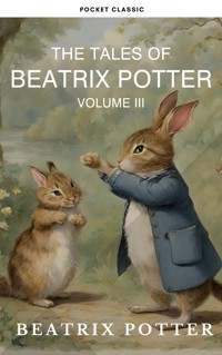 The Complete Beatrix Potter Collection vol 3 : Tales & Original Illustrations - Beatrix Potter - ebook