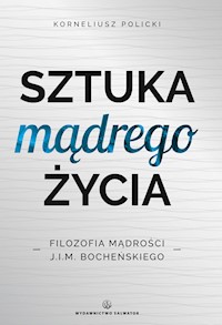 Sztuka mądrego życia - ks. Korneliusz Policki SDS - ebook