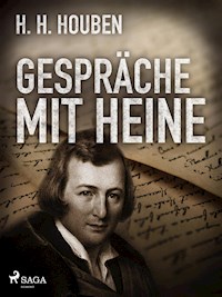Gespräche mit Heine - Heinrich Hubert Houben - ebook