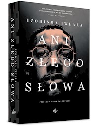 Ani złego słowa - Uzodinma Iweala - książka