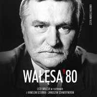 Wałęsa '80 - Lech Wałęsa, Janusz Schwertner, Kamil Dziubka - audiobook