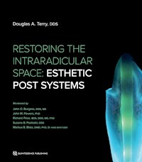 Restoring the Intraradicular Space - Douglas A. Terry - ebook