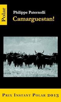 Camarguestan ! - Philippe Paternolli - ebook