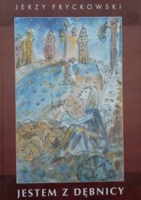 Jestem z Dębnicy - Fryckowski Jerzy - ebook