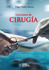 Lecciones de cirugía - EDGAR NÚÑEZ - ebook
