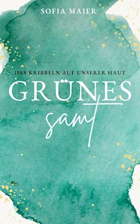 Grünes Samt - Sofia Maier - ebook