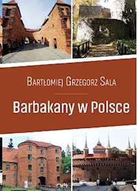 Barbakany w Polsce / Ciekawe Miejsca - Sala Bartłomiej Grzegorz - książka
