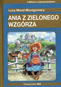 Ania z Zielonego Wzgórza - Lucy Maud Montgomery - ebook + audiobook + książka