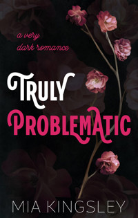 Truly Problematic - Mia Kingsley - ebook