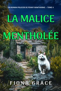 La malice mentholée (Un roman policier de Penny Hawthorne — tome 4) - Fiona Grace - ebook
