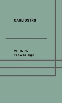 Cagliostro - W. R. H. Trowbridge - ebook