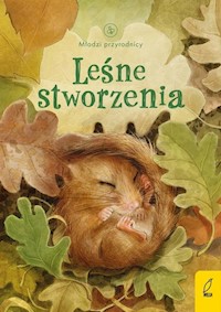 Młodzi przyrodnicy Leśne stworzenia -  - książka