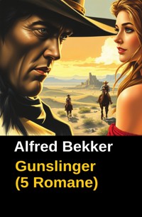 Gunslinger (5 Romane) - Alfred Bekker - ebook