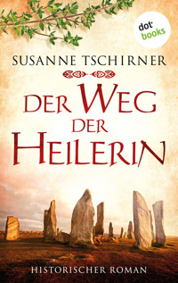 Der Weg der Heilerin oder: Lasra und das Lied der Steine: Eine Schottland-Saga – Band 1 - Susanne Tschirner - ebook
