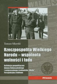 Rzeczpospolita wielkiego narodu wspólnota wolności i stanu - Sikorski Tomasz - książka