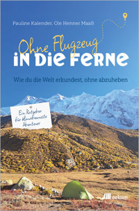 Ohne Flugzeug in die Ferne - Pauline Kalender - ebook