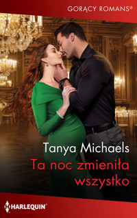 Ta noc zmieniła wszystko - Tanya Michaels - ebook