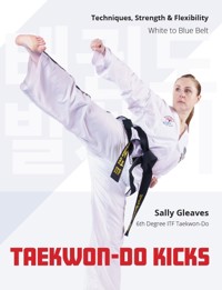 Taekwon-Do Kicks - Volume 1 - Sally Gleaves - ebook