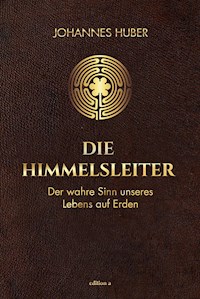 Die Himmelsleiter - Johannes Huber - ebook