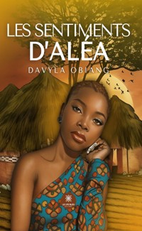 Les sentiments d’Aléa - Davyla Obiang - ebook