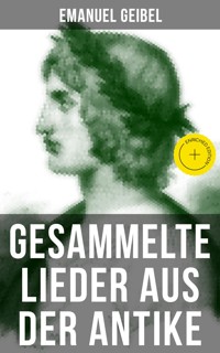Gesammelte Lieder aus der Antike - Emanuel Geibel - ebook