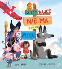 W tej bajce nie ma złego wilka - Lou Carter - książka