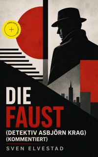 Die Faust (Detektiv Asbjörn Krag) (Kommentiert) - Sven Elvestad - ebook