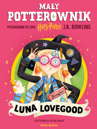 Mały potterownik. Przewodnik po serii Harry Potter. Luna Lovegood - JK Rowling - książka