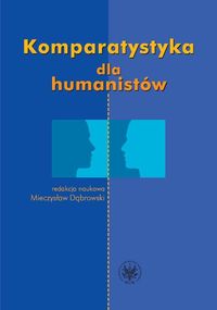 Komparatystyka dla humanistów Podręcznik akademicki -  - książka