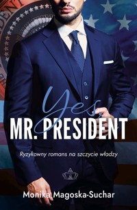 Yes, Mr. President - Magoska-Suchar Monika - ebook + audiobook + książka