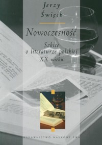 Nowoczesność. Szkice o literaturze polskiej XX wieku - Święch Jerzy - książka