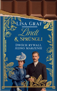 Lindt & Sprüngli. Dwóch rywali, jedno marzenie - Lisa Graf - ebook + audiobook