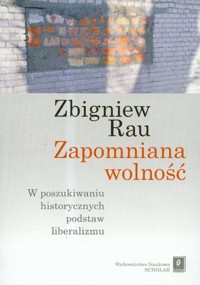 Zapomniana wolność - Zbigniew Rau - książka