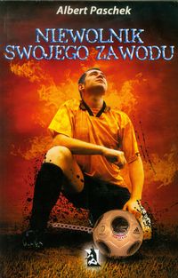 Niewolnik swojego zawodu - Albert Paschek - książka