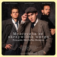 Z pamiętnika dr. Johna Watsona: Mężczyzna ze skrzywioną wargą (Przygody Sherlocka Holmesa) - Arthur Conan Doyle - audiobook